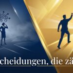 Entscheidungen die zählen