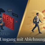 Umgang mit Ablehnung