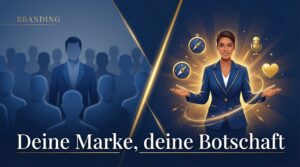 Deine Marke , deine Botschaft
