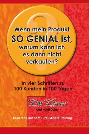 Wenn mein Produkt so genial ist, warum kann ich es dann nicht verkaufen?