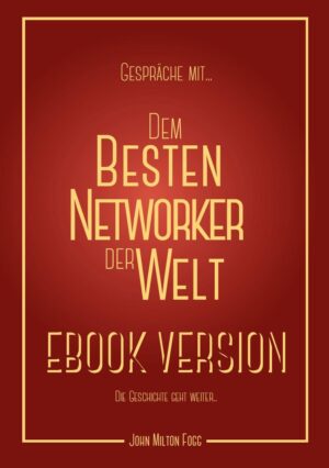 Gespräche mit dem besten Networker der Welt - E-Book