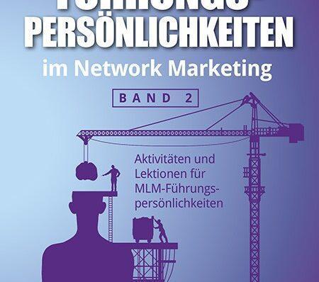 Aufbau von Führungspersönlichkeiten im Network Marketing – Band 2