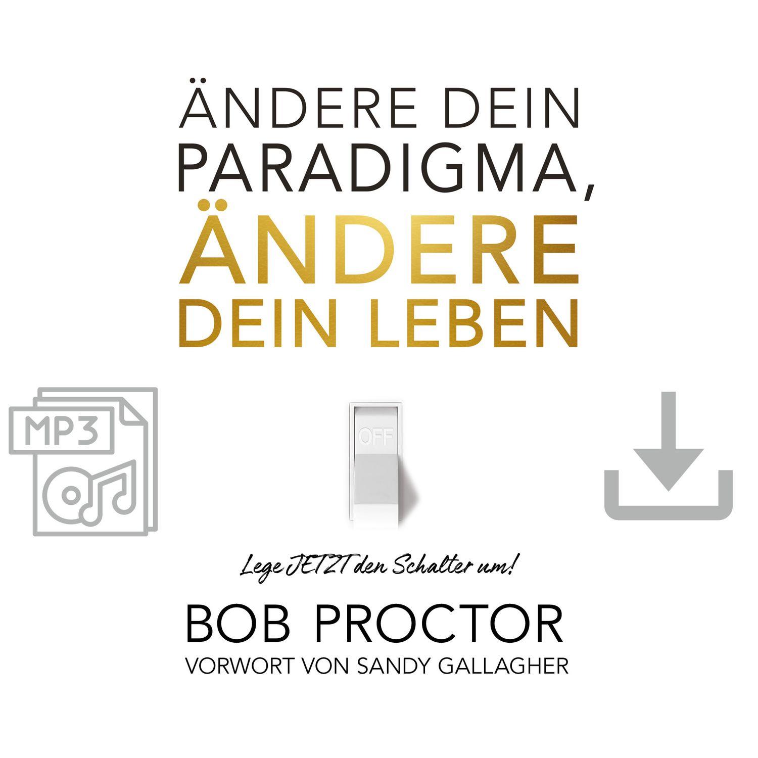 Ändere dein Paradigma, Ändere dein Leben – Hörbuch