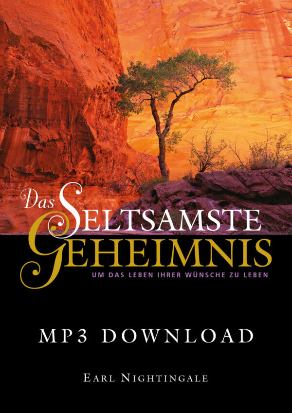 Das Seltsamste Geheimnis - Aktiviere die Macht deiner Gedanken für grenzenlosen Erfolg!