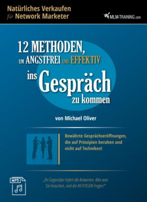 12 Methoden, um Angstfrei ins Gespräch zu kommen