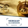 Verkauf als Mission