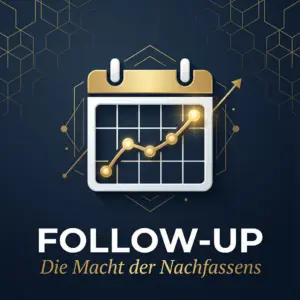 Follow-up - Die Macht des Nachfassens im Network Marketing