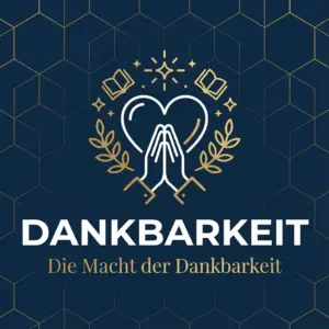 Dankbarkeit - Die unterschätzte Superkraft im Network Marketing