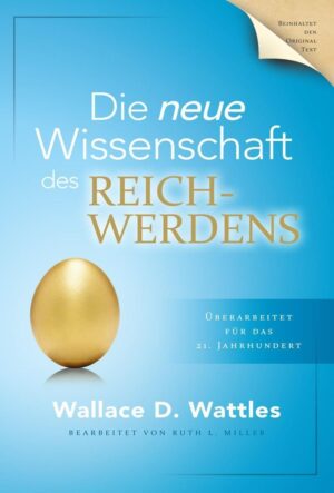 Die NEUE Wissenschaft des Reichwerdens